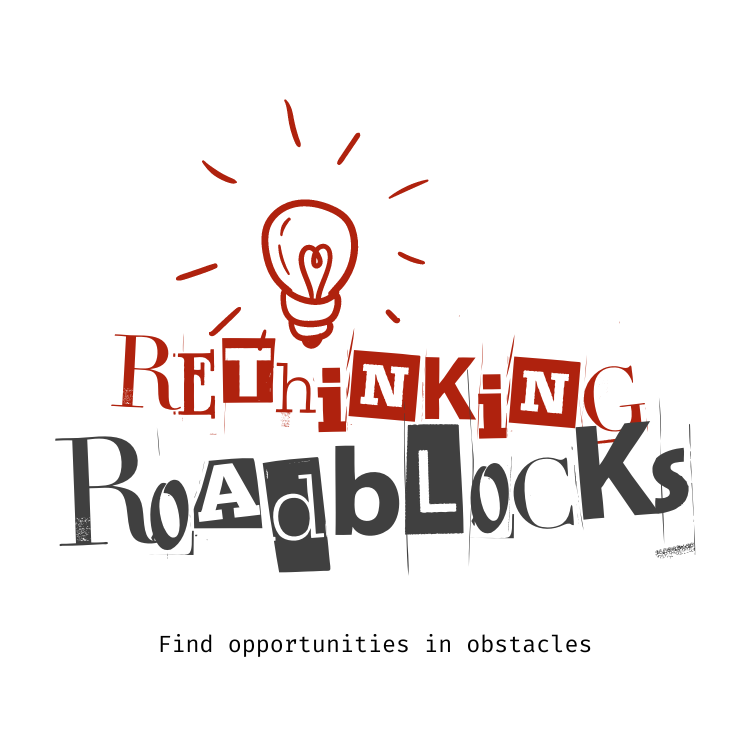 Rethinking Roadblocks